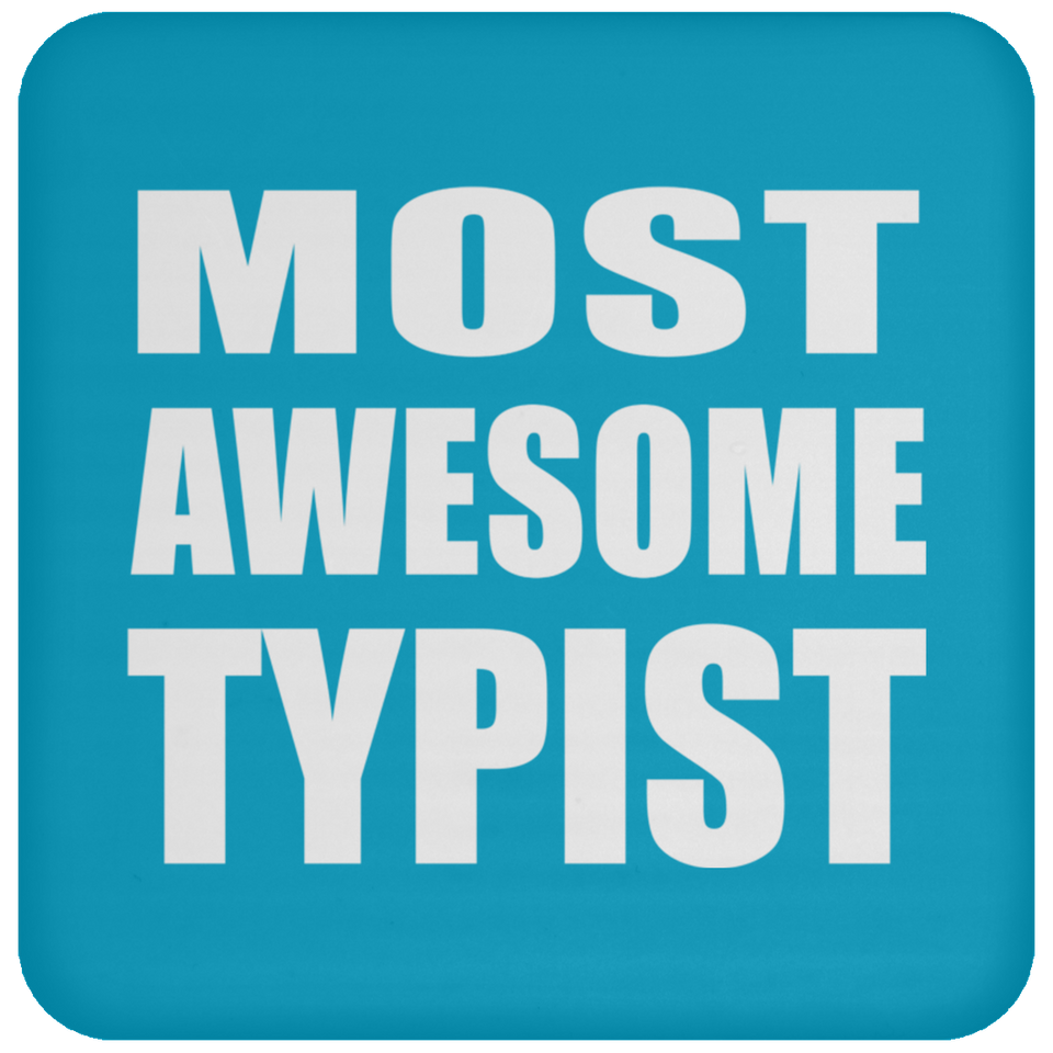 Most Awesome Typist - Drink Coaster