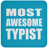 Most Awesome Typist - Drink Coaster