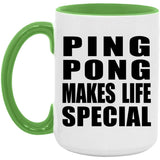 Ping Pong Makes Life Special - 15oz Accent Mug Green