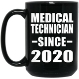 Medical Technician Since 2020 - 15oz Coffee Mug