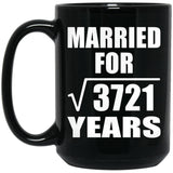 61st Anniversary Married For Square Root of 3721 Years - 15oz Coffee Mug Black