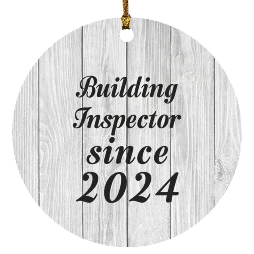Building Inspector Since 2024 - Circle Ornament F