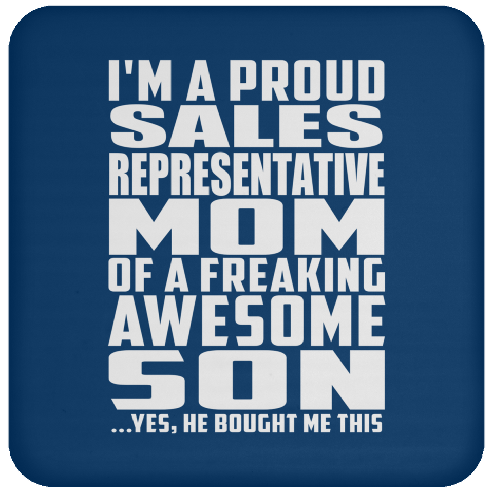 Proud Sales Representative Mom Of Awesome Son - Drink Coaster