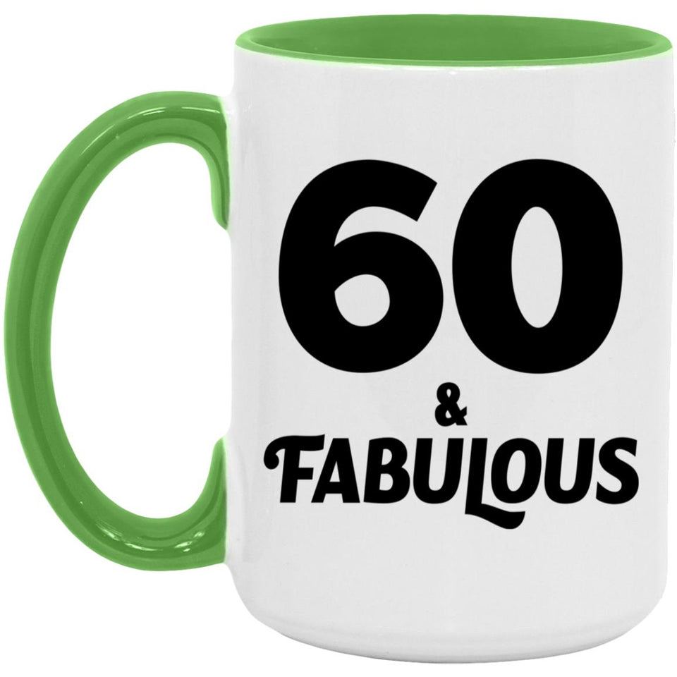 60th Birthday 60 & Fabulous - 15oz Accent Mug Green