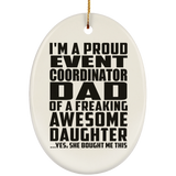 Proud Event Coordinator Dad Of Awesome Daughter - Oval Ornament