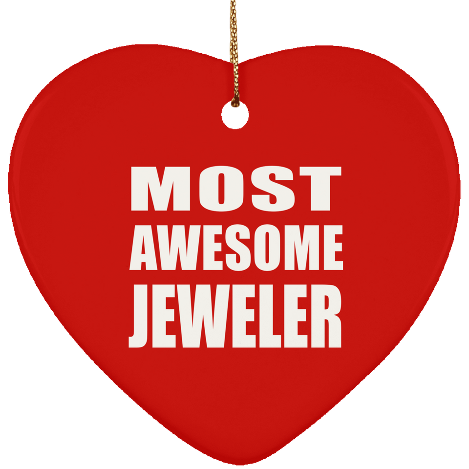 Most Awesome Jeweler - Heart Ornament