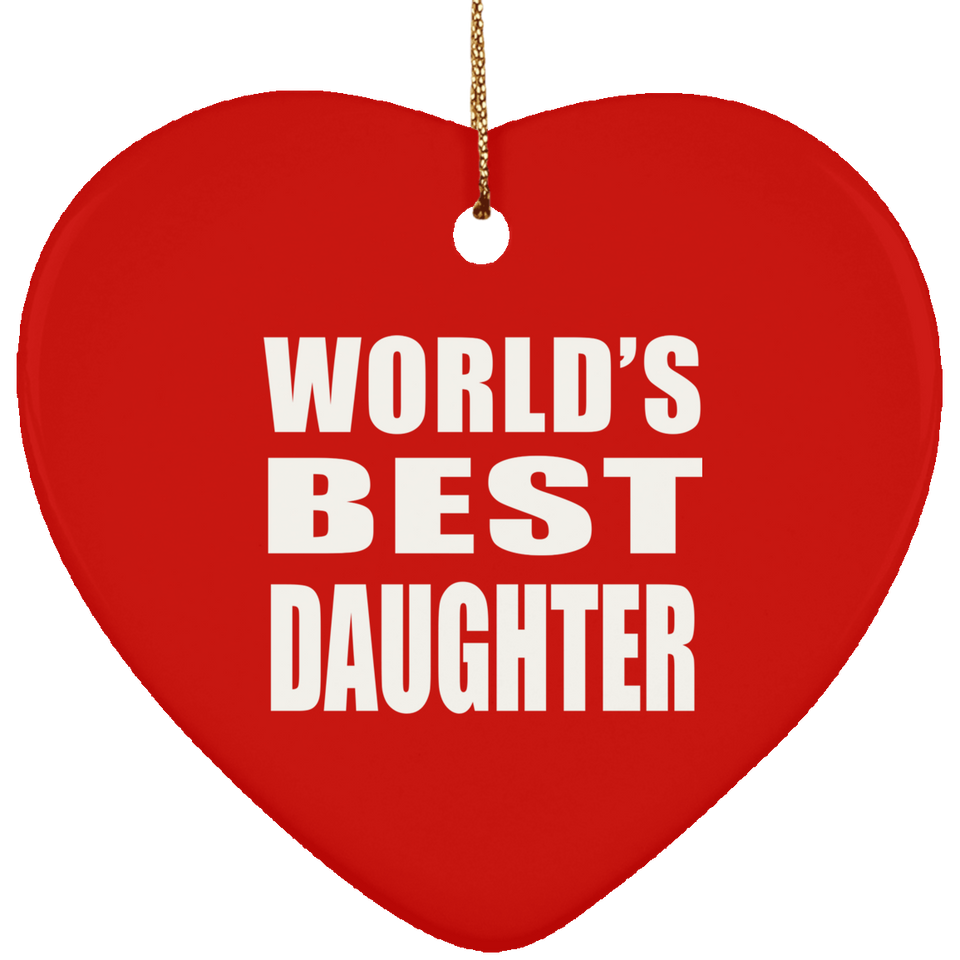 World's Best Daughter - Heart Ornament