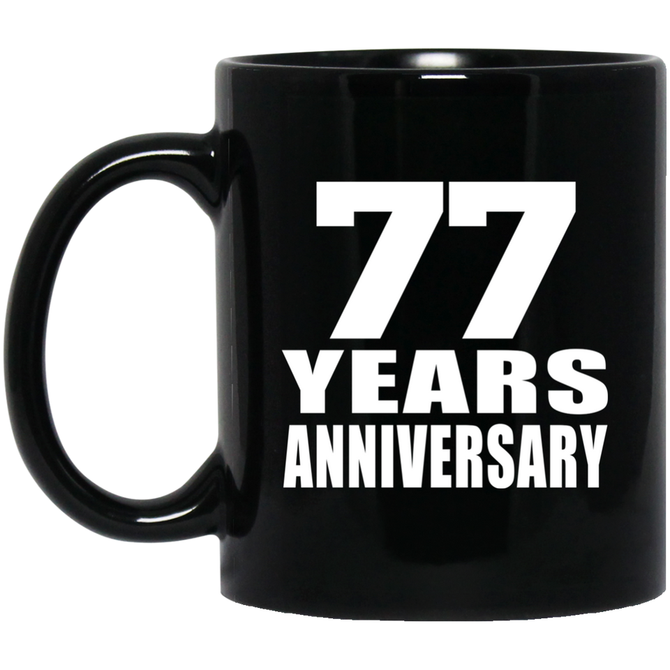 77th Anniversary 77 Years - 11 Oz Coffee Mug Black