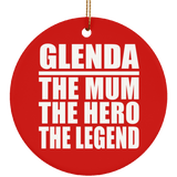 Glenda The Mum The Hero The Legend - Circle Ornament