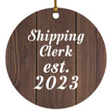 Shipping Clerk Established Est. 2023 - Circle Ornament D