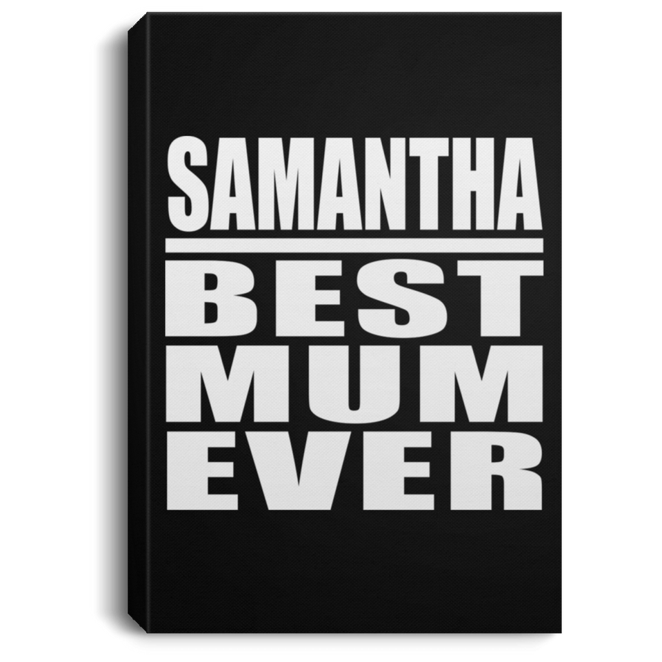 Samantha Best Mum Ever - Canvas Portrait