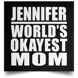 Jennifer World's Okayest Mom - Poster Square