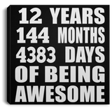 12th Birthday 12 Years 144 Months 4383 Days Of Awesome - Canvas Square