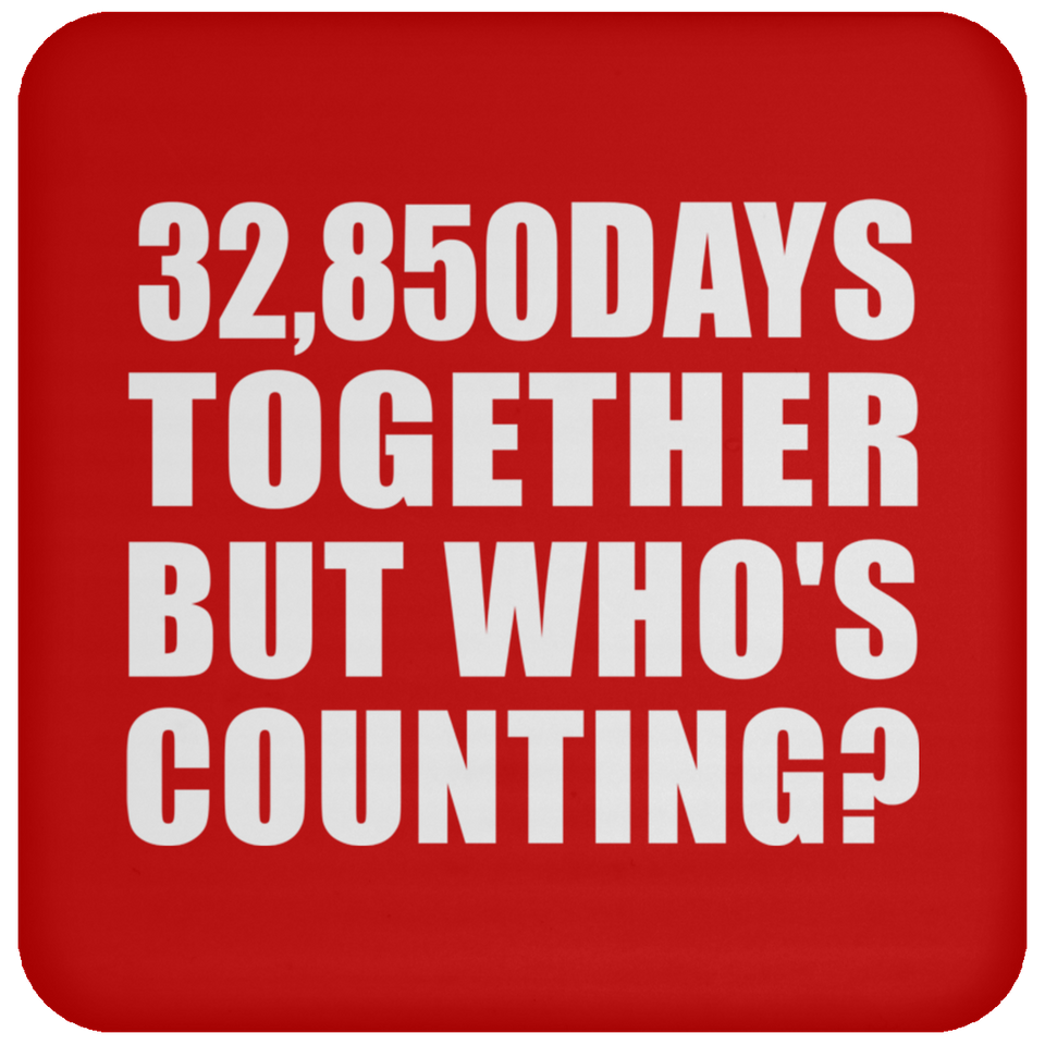 90th Anniversary 32,850 Days Together But Who's Counting - Drink Coaster