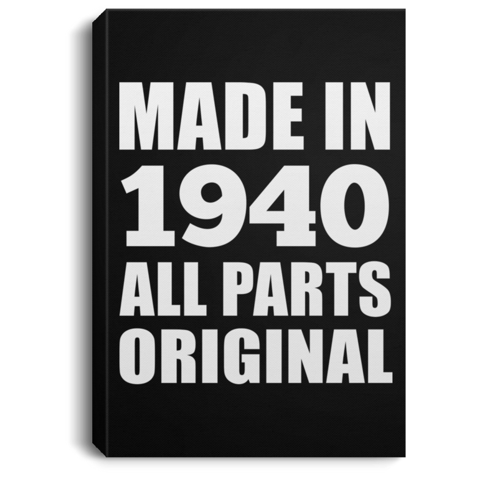 84th Birthday Made in 1940 All Parts Original - Canvas Portrait