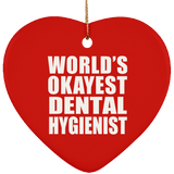 World's Okayest Dental Hygienist - Heart Ornament