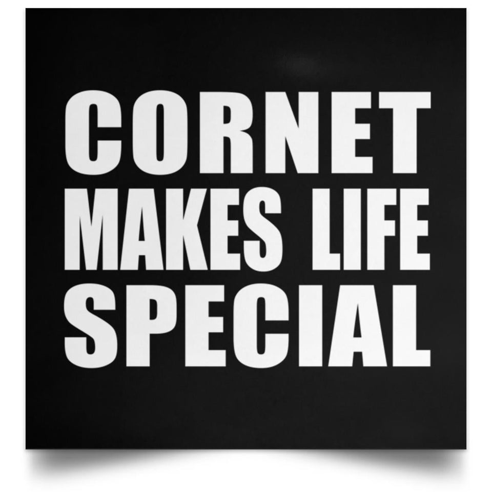 Cornet Makes Life Special - Poster Square