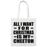All I Want For Christmas Is My Cheetoh - Tote Bag White