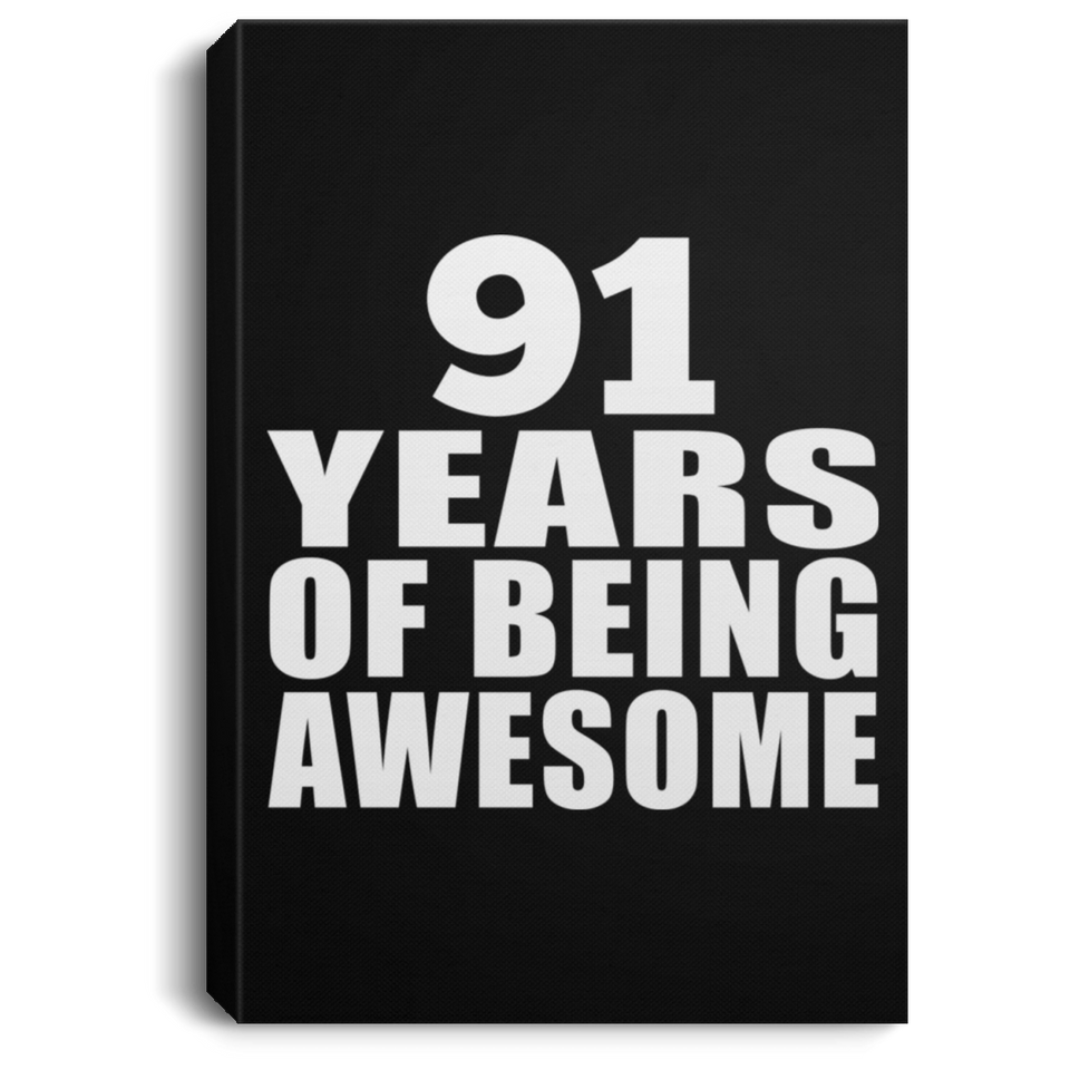 91st Birthday 91 Years Of Being Awesome - Canvas Portrait