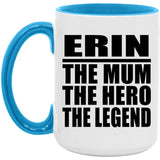 Erin The Mum The Hero The Legend - 15oz Accent Mug Blue