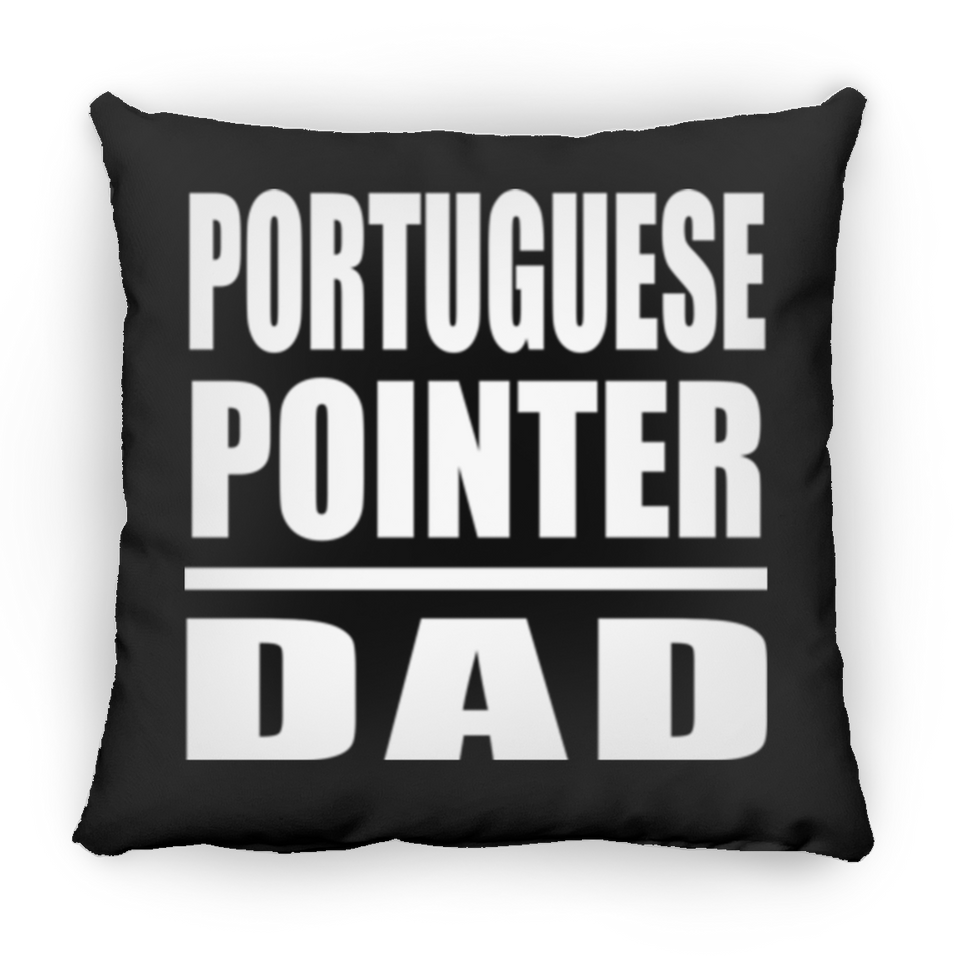 Portuguese Pointer Dad - Throw Pillow Black