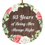 93rd Anniversary 93 Years Of Being Mrs Always Right - Circle Ornament A
