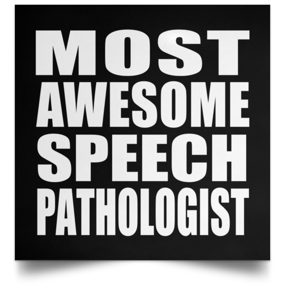 Most Awesome Speech Pathologist - Poster Square