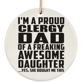 Proud Clergy Dad Of Awesome Daughter - Circle Ornament