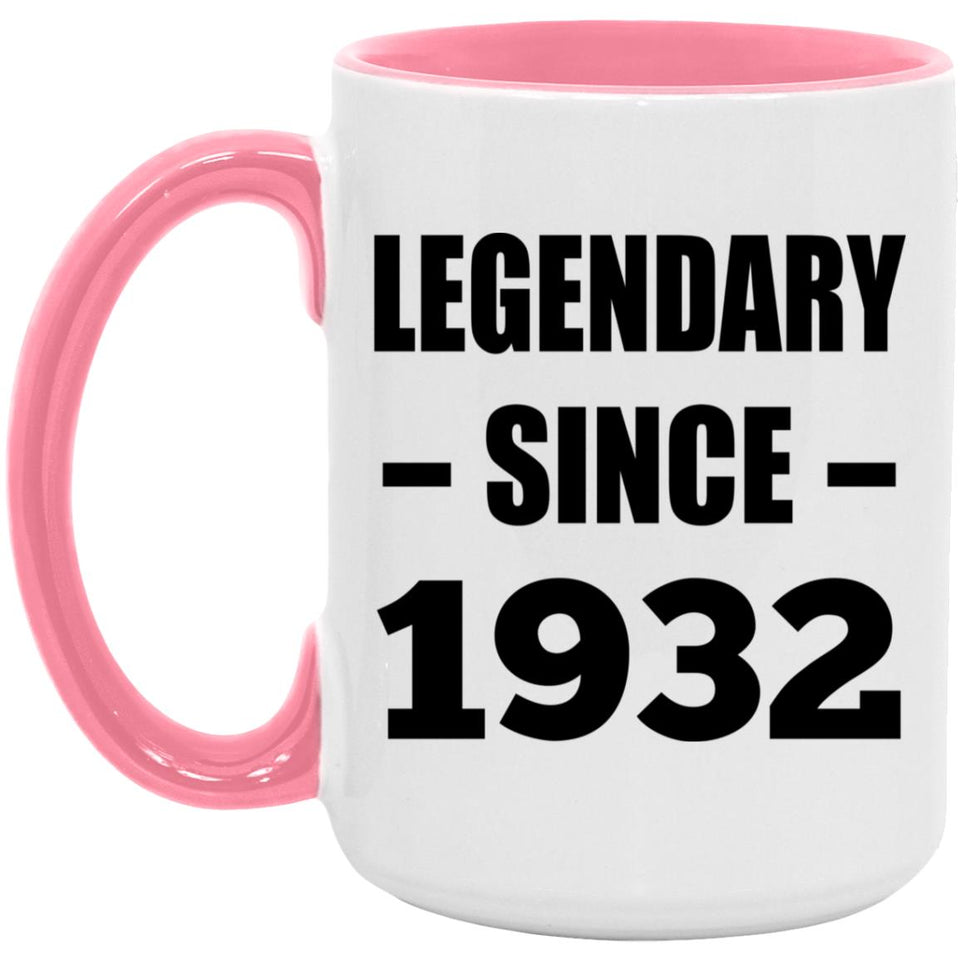 92nd Birthday Legendary Since 1932 - 15oz Accent Mug Pink