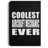 Coolest Aircraft Mechanic Ever - Canvas Portrait