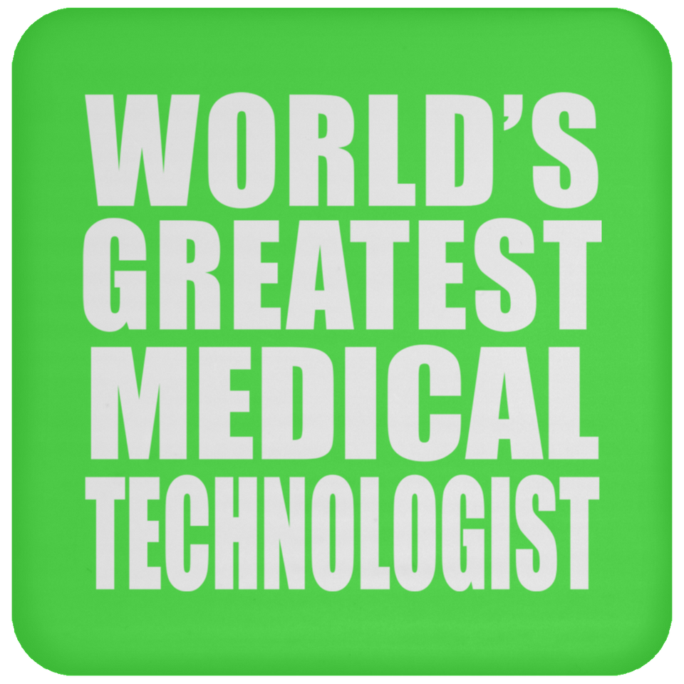 World's Greatest Medical Technologist - Drink Coaster