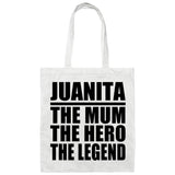 Juanita The Mum The Hero The Legend - Tote Bag White