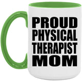 Proud Physical Therapist Mom - 15oz Accent Mug Green