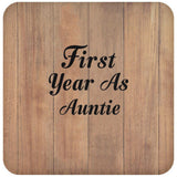 First Year As Auntie - Drink Coaster C