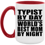 Typist By Day World's Best Mom By Night - 15oz Accent Mug Red