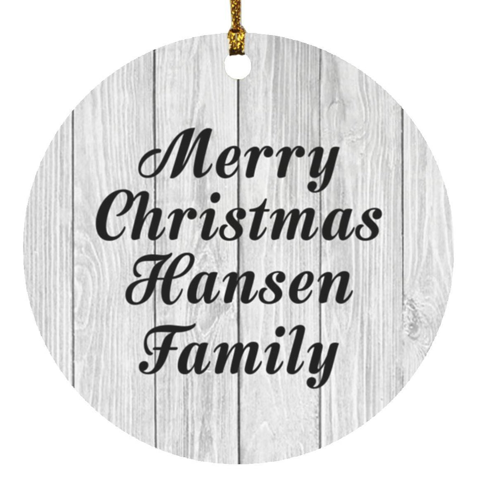 Merry Christmas Hansen Family - Circle Ornament F