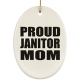 Proud Janitor Mom - Oval Ornament
