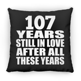 107th Anniversary 107 Years Still In Love After These Years - Throw Pillow Black