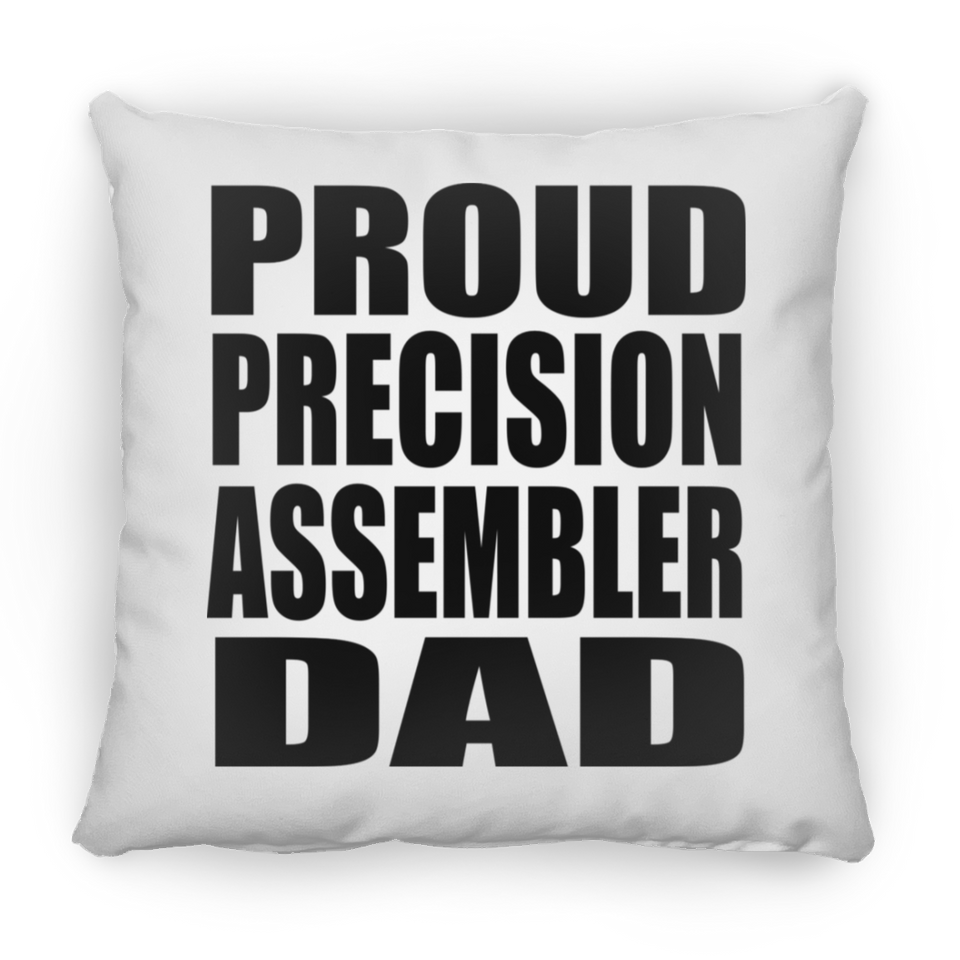 Proud Precision Assembler Dad - Throw Pillow