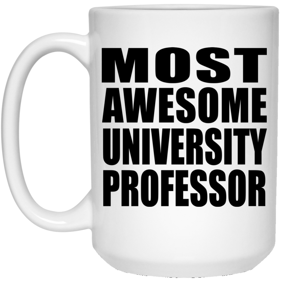 Most Awesome University Professor - 15 Oz Coffee Mug