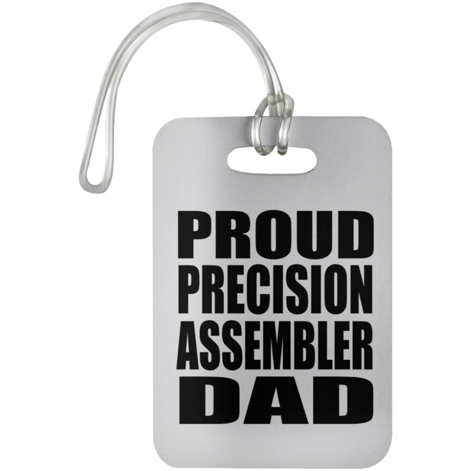 Proud Precision Assembler Dad - Luggage Bag Tag