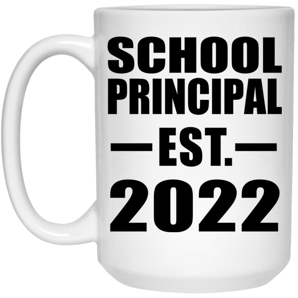 School Principal Established EST. 2022 - 15oz Coffee Mug