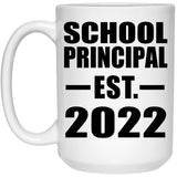School Principal Established EST. 2022 - 15oz Coffee Mug