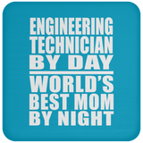 Engineering Technician By Day World's Best Mom By Night - Drink Coaster