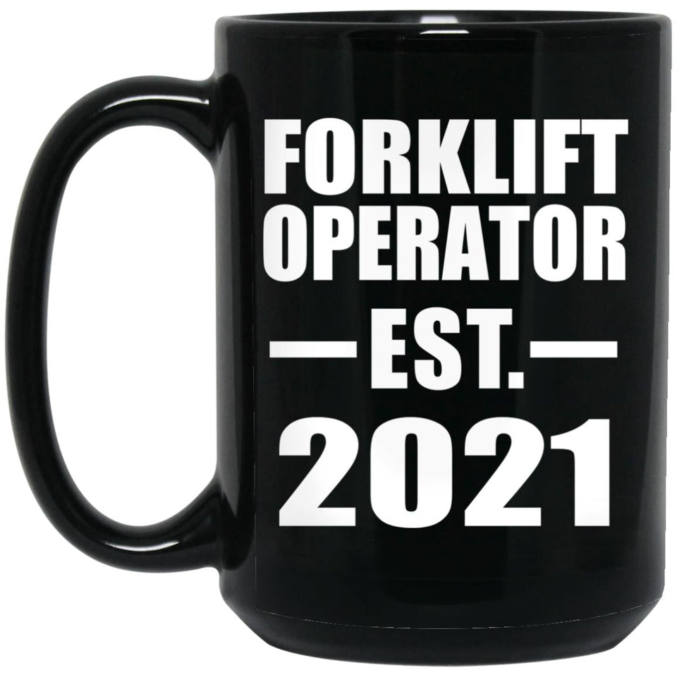 Forklift Operator Established EST. 2021 - 15oz Coffee Mug Black