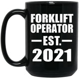 Forklift Operator Established EST. 2021 - 15oz Coffee Mug Black