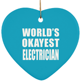World's Okayest Electrician - Heart Ornament