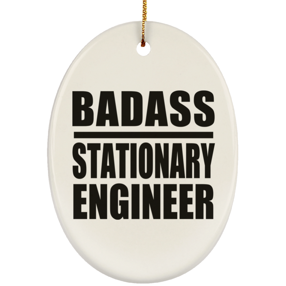 Badass Stationary Engineer - Oval Ornament