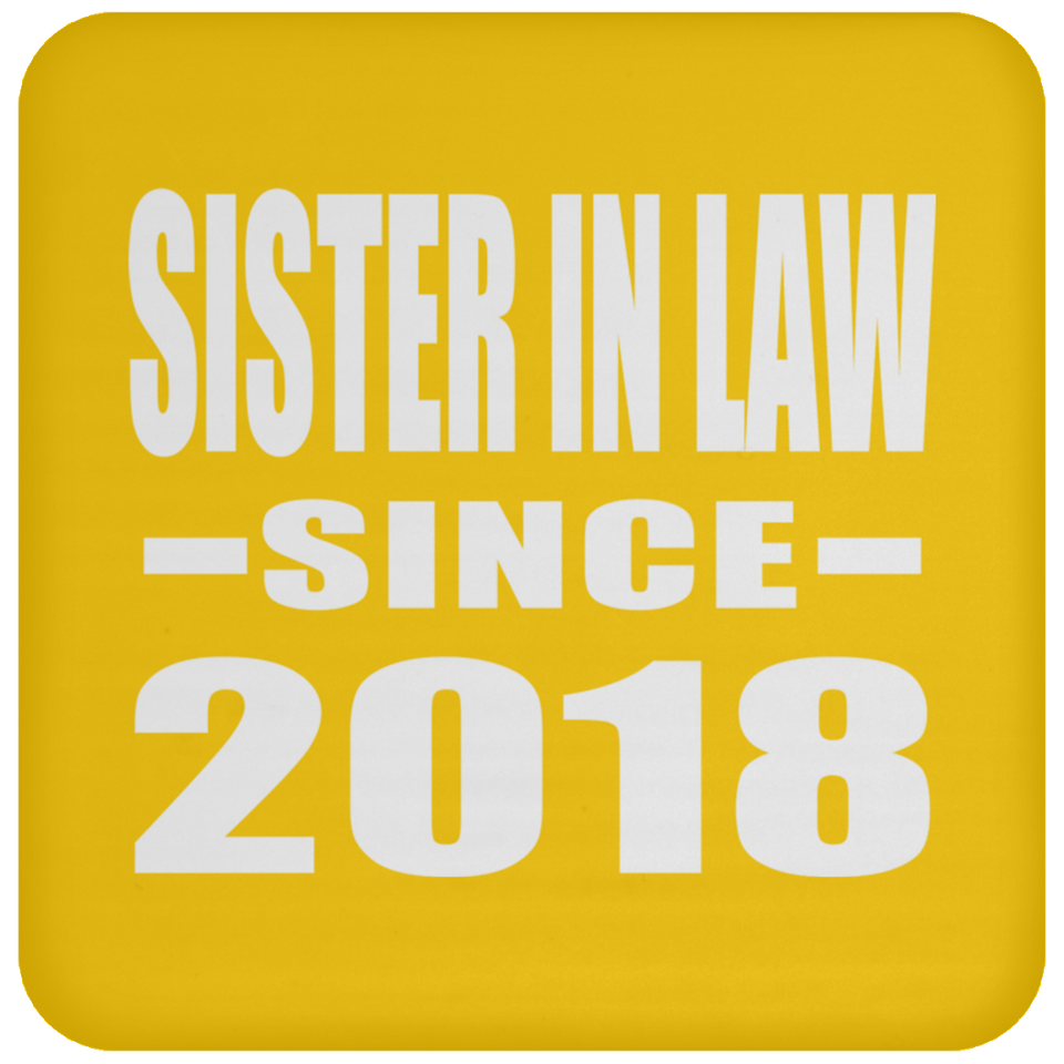 Sister In Law Since 2018 - Drink Coaster