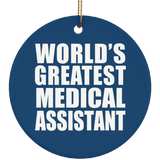 World's Greatest Medical Assistant - Circle Ornament